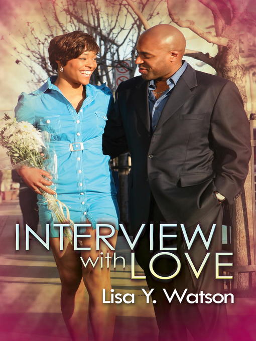 Title details for Interview with Love by Lisa Y. Watson - Available